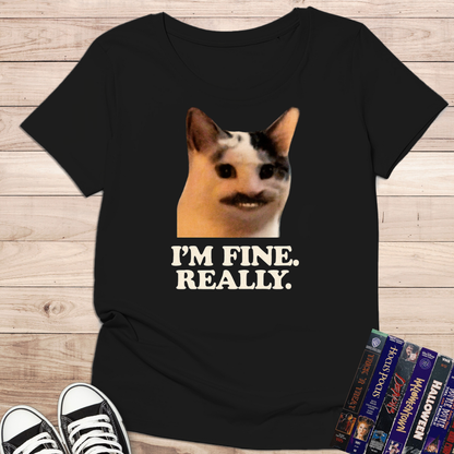 Camiseta "I’m Fine. Really." – Gato Meme Divertido - KolorTees