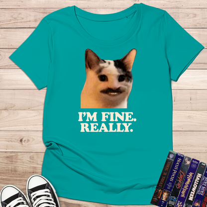 Camiseta "I’m Fine. Really." – Gato Meme Divertido - KolorTees