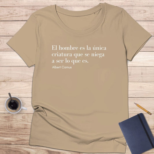 Camiseta de manga corta "El hombre es la única criatura que se niega a ser lo que es" Albert Camus