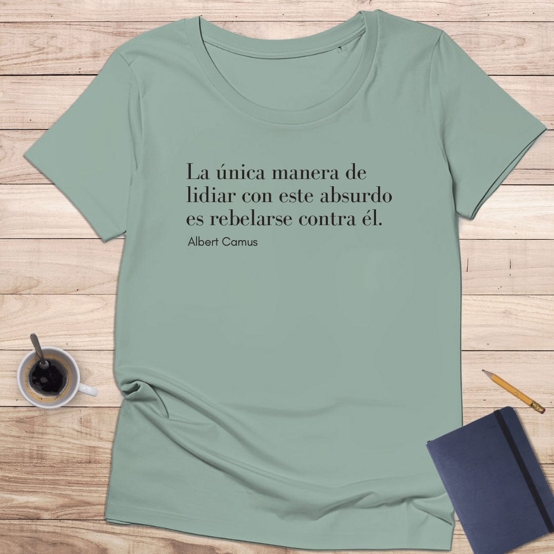 Camiseta de manga corta "La única manera de lidiar con este absurdo es rebelarse contra él" Albert Camus