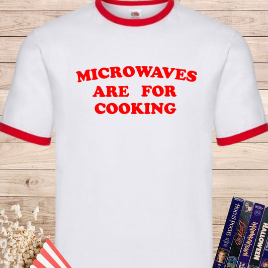 Camiseta "Microwaves Are For Cooking" – Humor Retro 80s