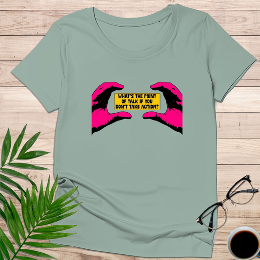 Camiseta "What's the Point of Talk if You Don’t Take Action?" – Diseño Activista Pop Art - KolorTees